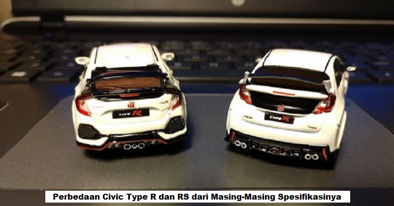 Perbedaan Civic Type R dan RS dari Masing-Masing Spesifikasinya