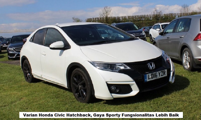 Varian Honda Civic Hatchback, Gaya Sporty Fungsionalitas Lebih Baik